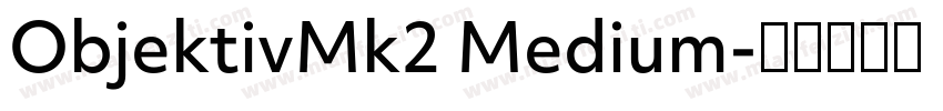 ObjektivMk2 Medium字体转换